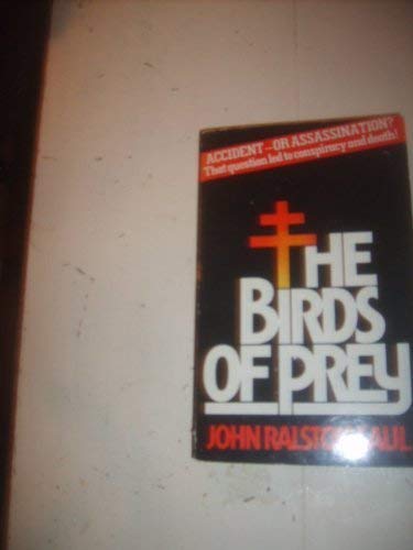 The Birds of Prey (9780099195009) by Saul-john-ralston