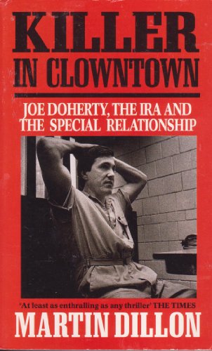 Stock image for Killer in Clowntown: Joe Doherty, the IRA and the Special Relationship for sale by WorldofBooks