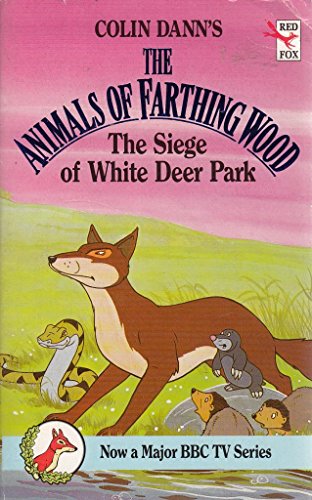 9780099205418: Siege of White Deer Park: Farthing Wood Series, #5