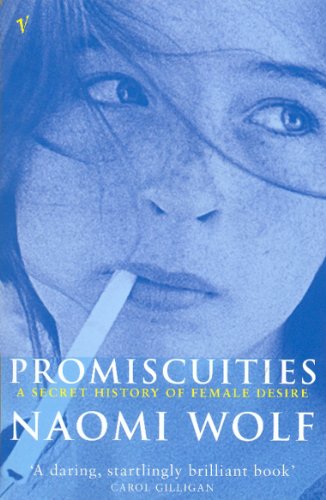 Beispielbild fr Promiscuities: An Opinionated History of Female Desire zum Verkauf von WorldofBooks