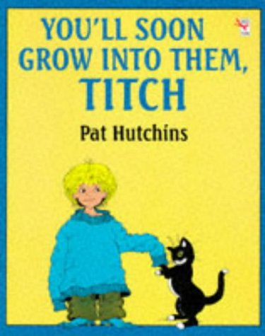 Imagen de archivo de You'll Soon Grow into Them, Titch a la venta por WorldofBooks