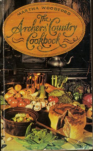 9780099209102: "Archers'" Country Cook Book