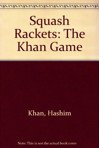 9780099211808: Squash Rackets: The Khan Game