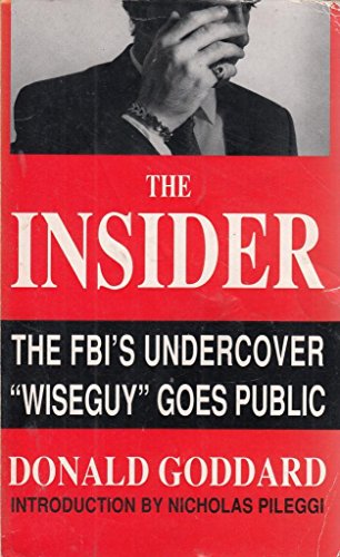 Beispielbild fr The Insider: The FBI's Undercover "Wiseguy" Goes Public zum Verkauf von WorldofBooks