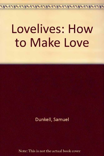 9780099214007: Lovelives: How to Make Love