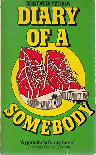Diary of a Somebody (9780099215004) by Christopher Matthew