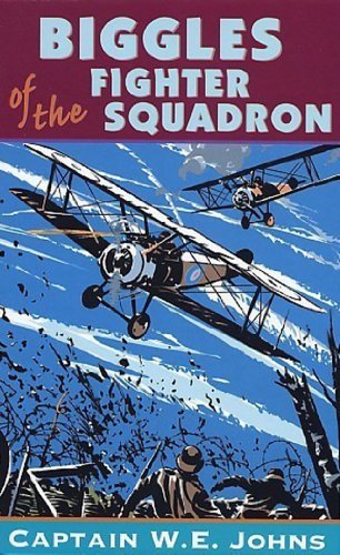 Stock image for Biggles of the Fighter Squadron for sale by WorldofBooks