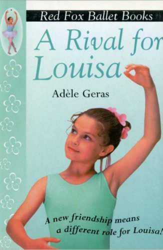 Stock image for A Rival For Louisa: Red Fox Ballet Book 4 (Little Swan Ballet, 4) for sale by WorldofBooks