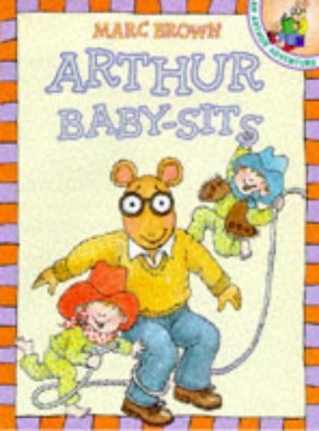 Stock image for Arthur Babysits (An Arthur Adventure) for sale by Hawking Books