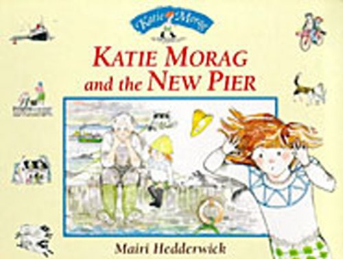 Stock image for Katie Morag and the New Pier for sale by WorldofBooks