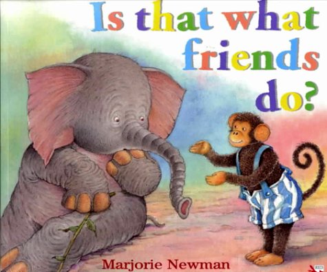 Stock image for Is That What Friends Do? for sale by WorldofBooks