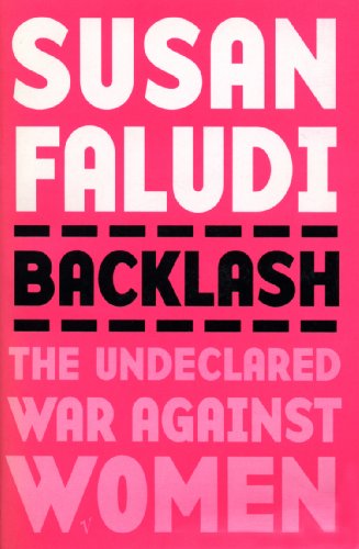 Stock image for Backlash: The Undeclared War Against Women for sale by WorldofBooks