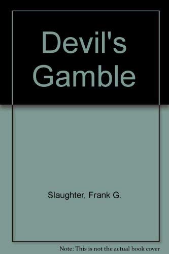 Devil's Gamble (9780099222804) by Frank G. Slaughter