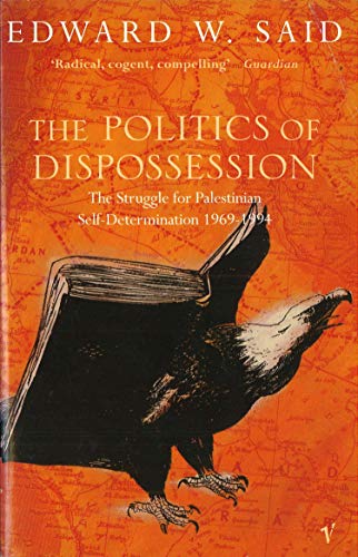 9780099223016: The Politics Of Dispossession: The Struggle for Palestinian Self-Determination 1969-1994