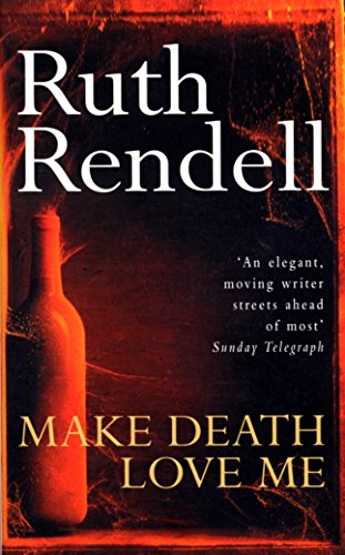 Beispielbild fr Make Death Love Me: a nightmarish mystery of desire and deceit from the award-winning queen of crime, Ruth Rendell zum Verkauf von WorldofBooks