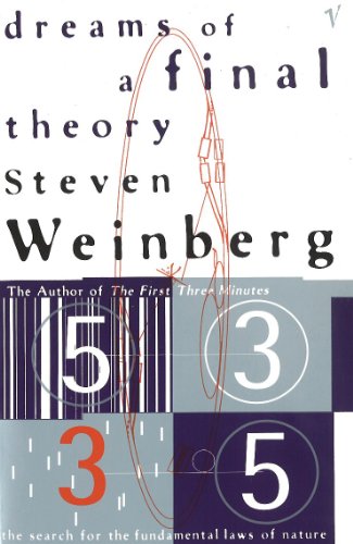 Dreams Of A Final Theory: The Search for The Fundamental Laws of Nature: Search for the Ultimate Laws of Nature (9780099223917) by Weinberg, Steven