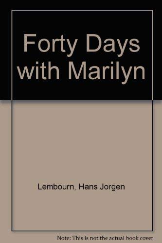 Stock image for Forty Days with Marilyn for sale by Leaf Ends