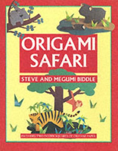 Imagen de archivo de Origami Safari/Includes 2 Dozen Sheets of Origami Paper a la venta por Hawking Books