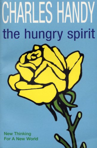 9780099227724: The Hungry Spirit: New Thinking for a New World