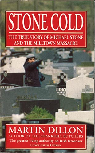 9780099229513: Stone Cold: The True Story of Michael Stone and the Milltown Massacre