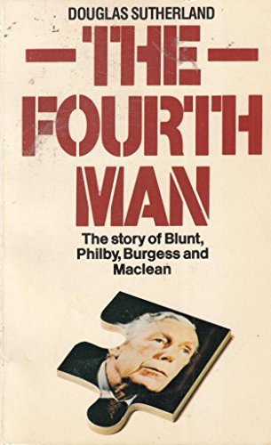 Beispielbild fr Fourth Man: Story of Blunt, Philby, Burgess and Maclean zum Verkauf von WorldofBooks