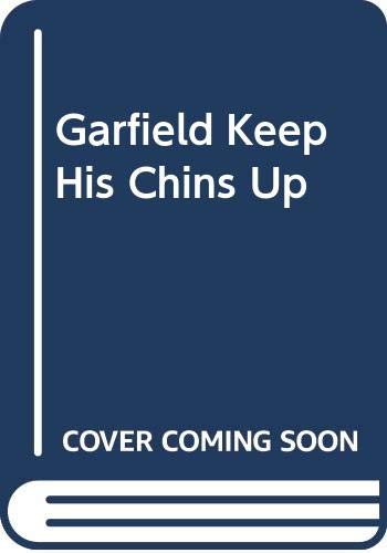 9780099234517: Garfield Keep His Chins Up