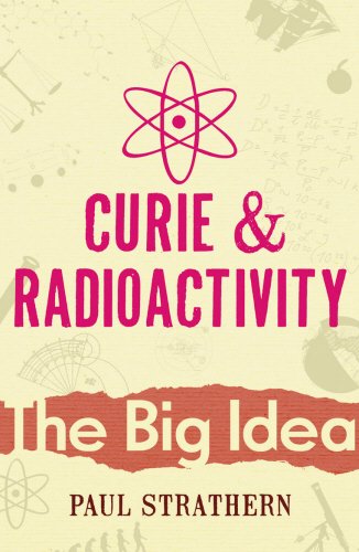 Stock image for CURIE AND RADIOACTIVITY (BIG IDEA S.) for sale by DIANE Publishing Co.
