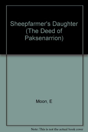 9780099241225: Sheepfarmer's Daughter: Book 1: Deed of Paksenarrion Series: bk. 1