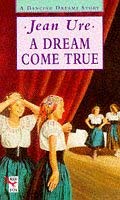 Beispielbild fr A Dream Come True (Dancing Dreams) zum Verkauf von medimops