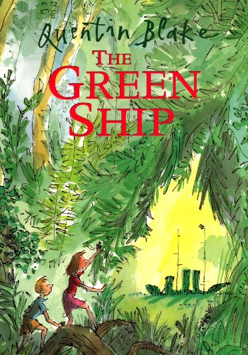 9780099253327: The Green Ship: Celebrate Quentin Blake’s 90th Birthday