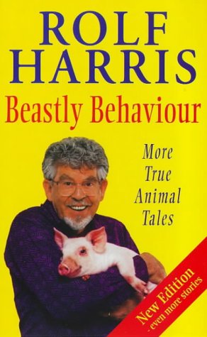 9780099257233: Beastly Behaviour: More True Animal Tales