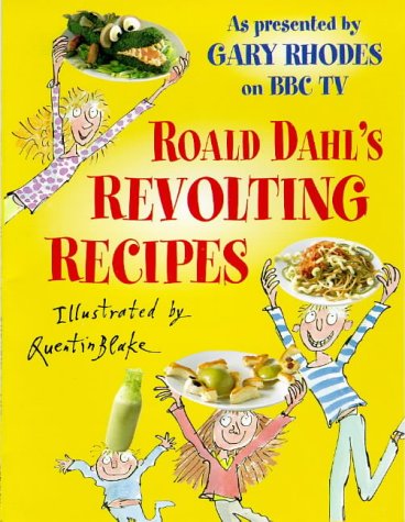 Beispielbild fr Roald Dahl's Revolting Recipes: As Presented by Gary Rhodes on BBC TV (Red Fox Books) zum Verkauf von Wonder Book