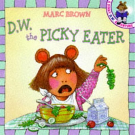 Stock image for D.W. the Picky Eater (A D.W. adventure) for sale by WorldofBooks