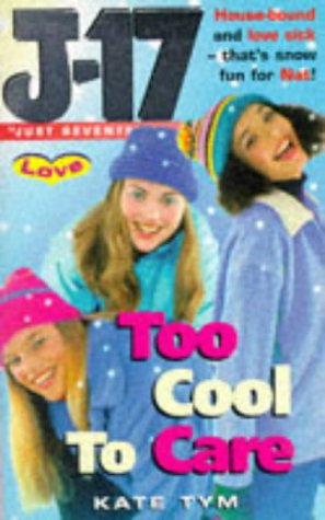 Stock image for Too Cool to Care: v. 10 (Just Seventeen - Love S.) for sale by WorldofBooks