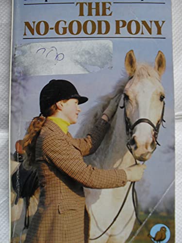 Stock image for The No-Good Pony for sale by WorldofBooks