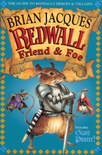 Redwall Friend and Foe: The Guide to Redwall's Heroes and Villains [With Full Color][ REDWALL FRIEND AND FOE: THE GUIDE TO REDWALL'S HEROES AND VILLAINS [WITH FULL COLOR] ] by Jacques, Brian (Author) Sep-04-00[ Paperback ] (9780099264255) by Brian Jacques