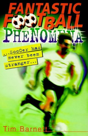 Stock image for Fantastic Football Phenomena for sale by WorldofBooks