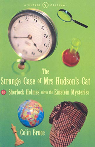 Beispielbild fr The Strange Case Of Mrs Hudson's Cat: or Sherlock Holmes Solves the Einstein Mysteries zum Verkauf von AwesomeBooks
