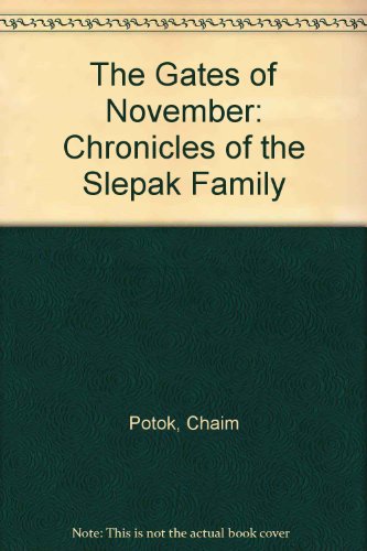 The Gates of November: Chronicles of the Slepak Family (9780099268376) by Potok, Chaim