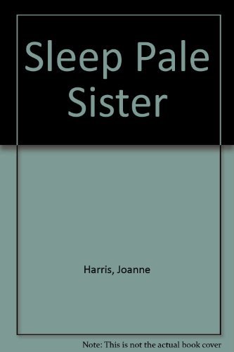 Sleep Pale Sister (9780099270515) by Harris, John
