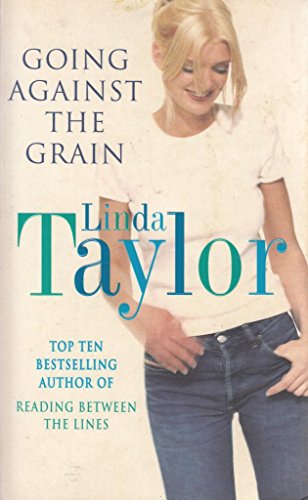 Going Against the Grain - Taylor, Linda