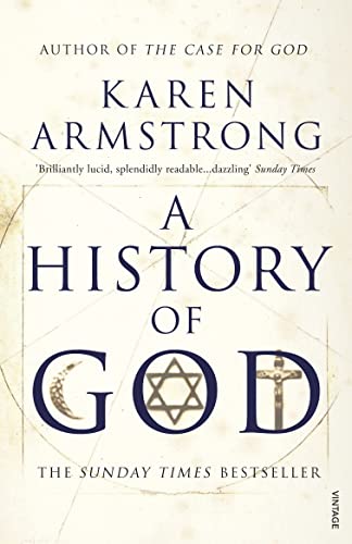 A history of God. From Abraham to the present: The 4000-year quest for God.