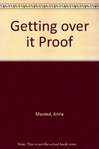 9780099275152: Getting over it Proof