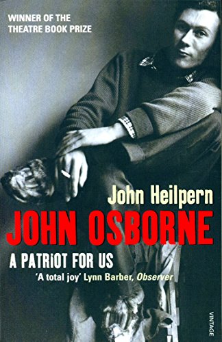 9780099275862: John Osborne: A Patriot for Us