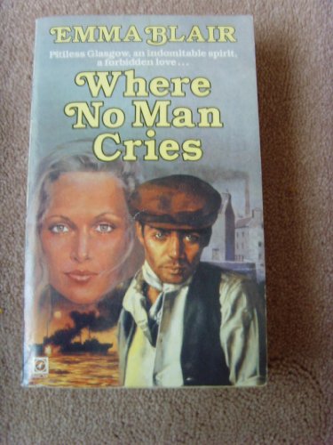 Stock image for Where No Man Cries for sale by Better World Books: West