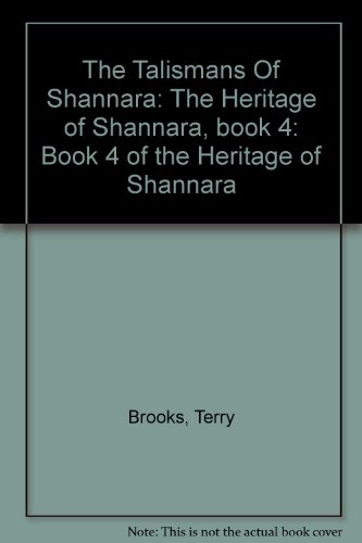 Imagen de archivo de The Talismans Of Shannara: The Heritage of Shannara, book 4: Book 4 of "the Heritage of Shannara" a la venta por WorldofBooks