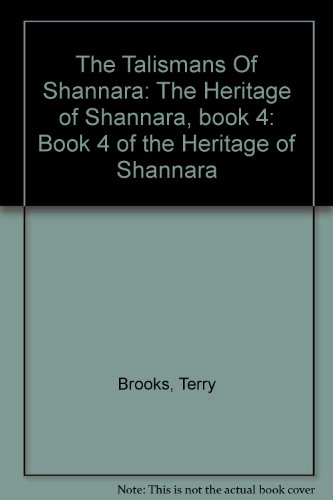 Stock image for The Talismans Of Shannara: The Heritage of Shannara, book 4: Book 4 of "the Heritage of Shannara" for sale by WorldofBooks