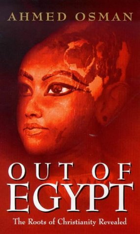 Imagen de archivo de Out of Egypt: The Roots of Christianity Revealed a la venta por WorldofBooks