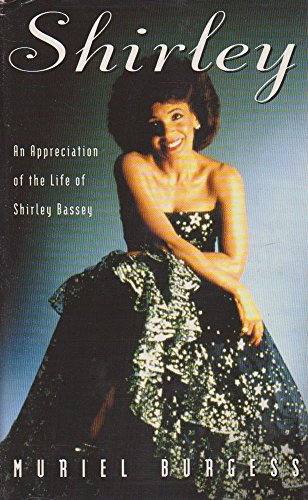 Stock image for Shirley: Appreciation of the Life of Shirley Bassey for sale by WorldofBooks