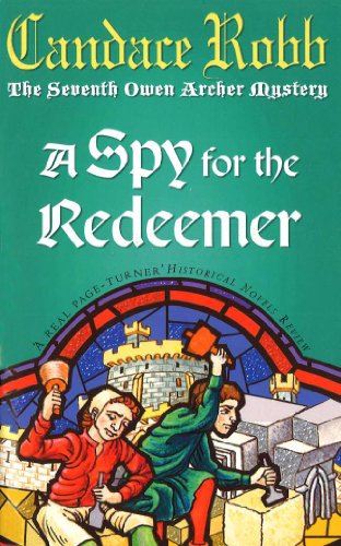 Beispielbild fr A Spy for the Redeemer (Owen Archer Mystery) zum Verkauf von SecondSale